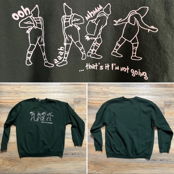 “That's It.. I'm Not Going” Green Sweatshirt - Men’s XL - Picture 2 of 9